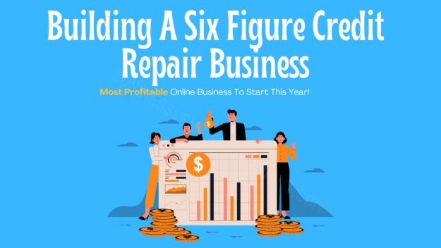 Building A Six Figure Credit Repair Business featured image