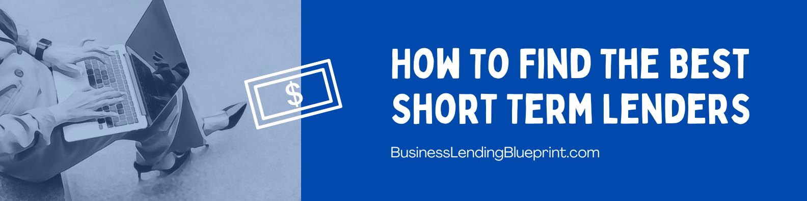 How To Find The Best Short Term Lenders graphic