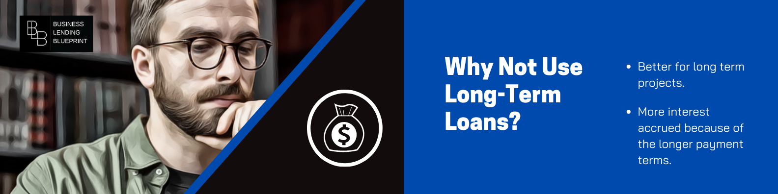 Why Not Use Long-Term Loans graphic