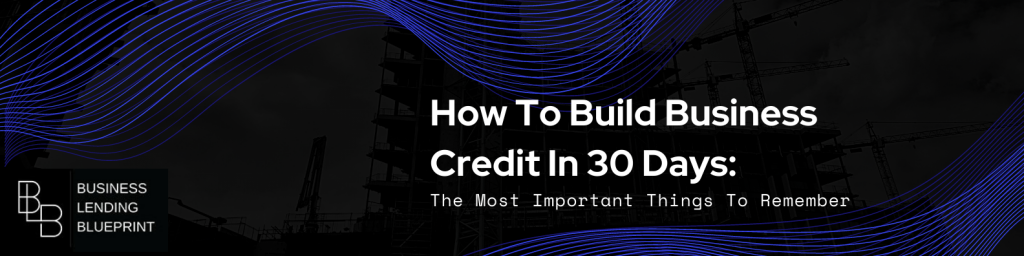 How To Build Business Credit In 30 Days graphic