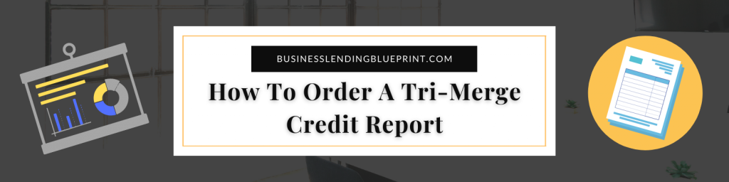 How To Order A Tri-Merge Credit Report graphic