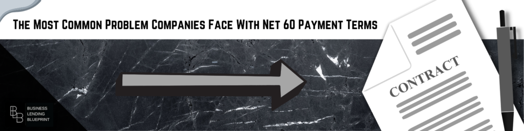 The Most Common Problem Companies Face With Net 60 Payment Terms graphic