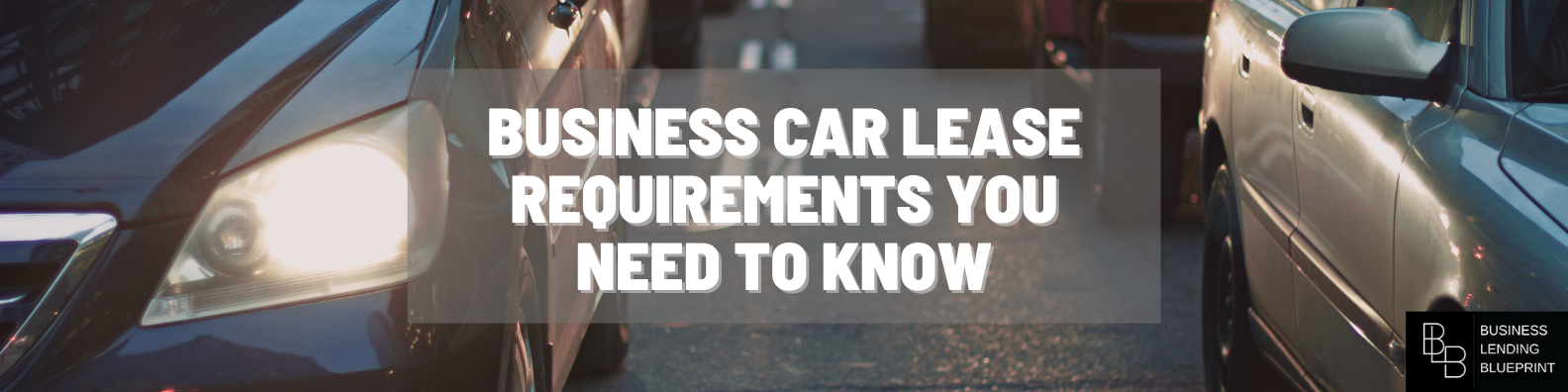 Business Car Lease Requirements You Need To Know graphic